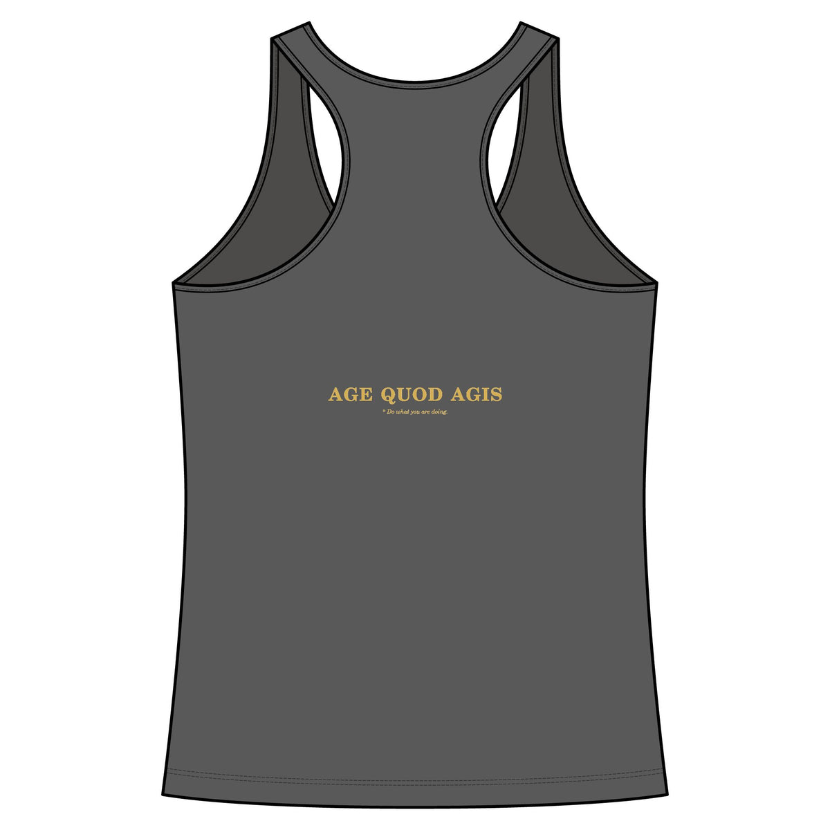 Back of iron grey women's racerback tank with Age Quod Agis in gold