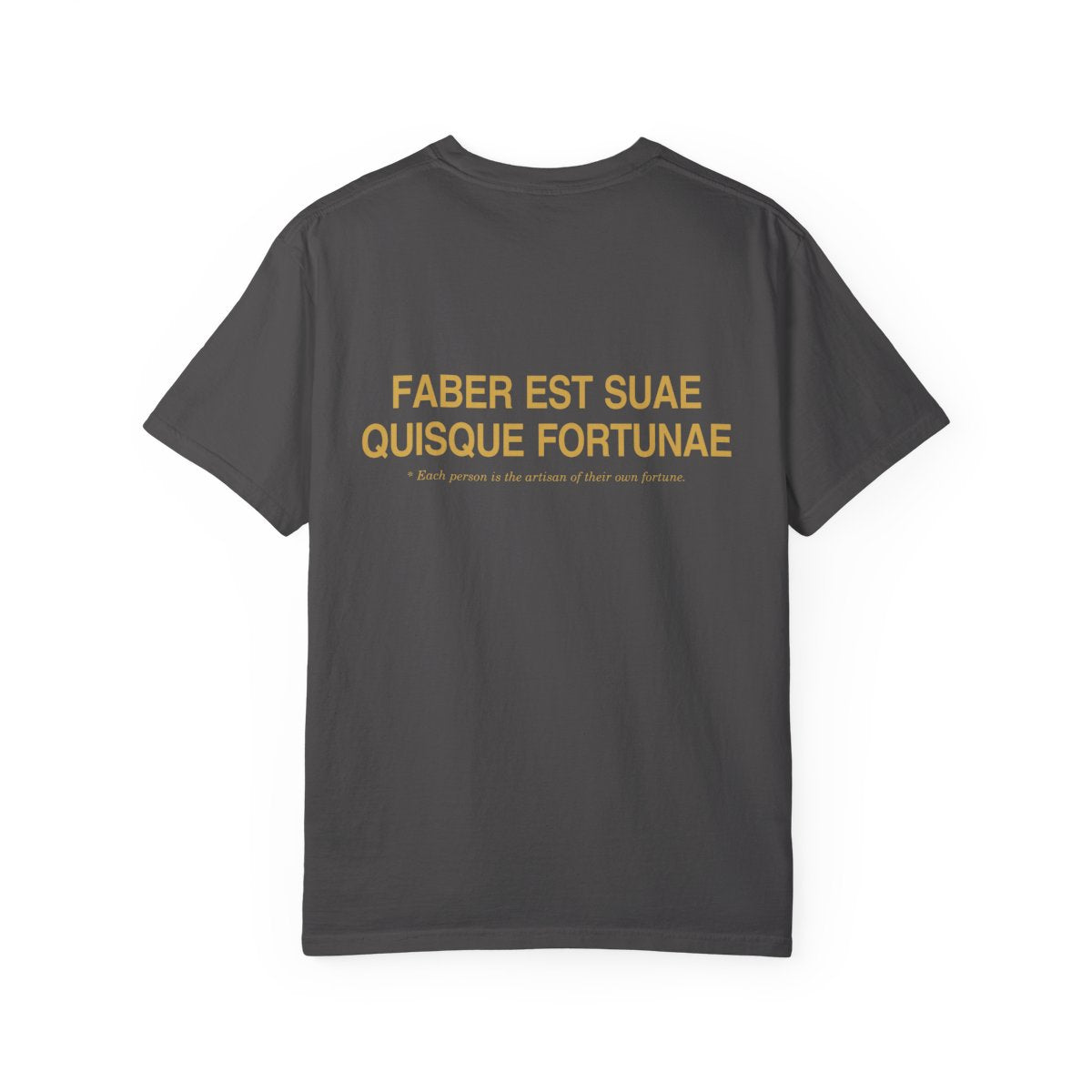 Back of graphite casual tee with Faber est suae quisque fortunae in gold