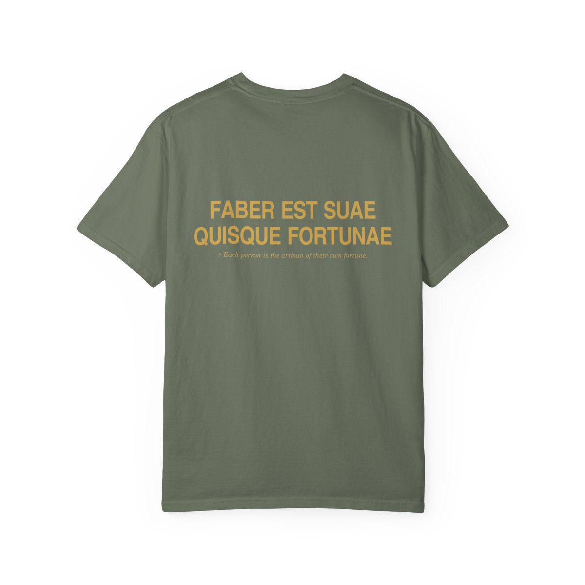 Back of moss casual tee with Faber est suae quisque fortunae in gold