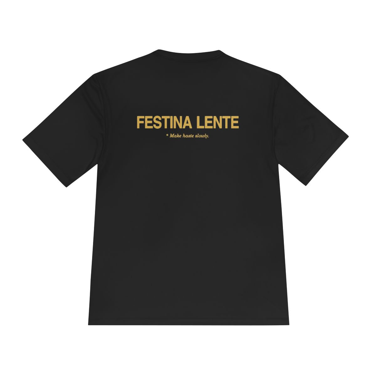 Back of black performance tee with Festina Lente in gold