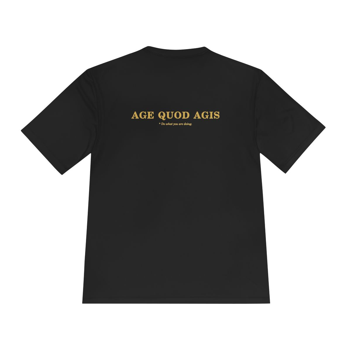 Back of black performance tee with Age Quod Agis in gold