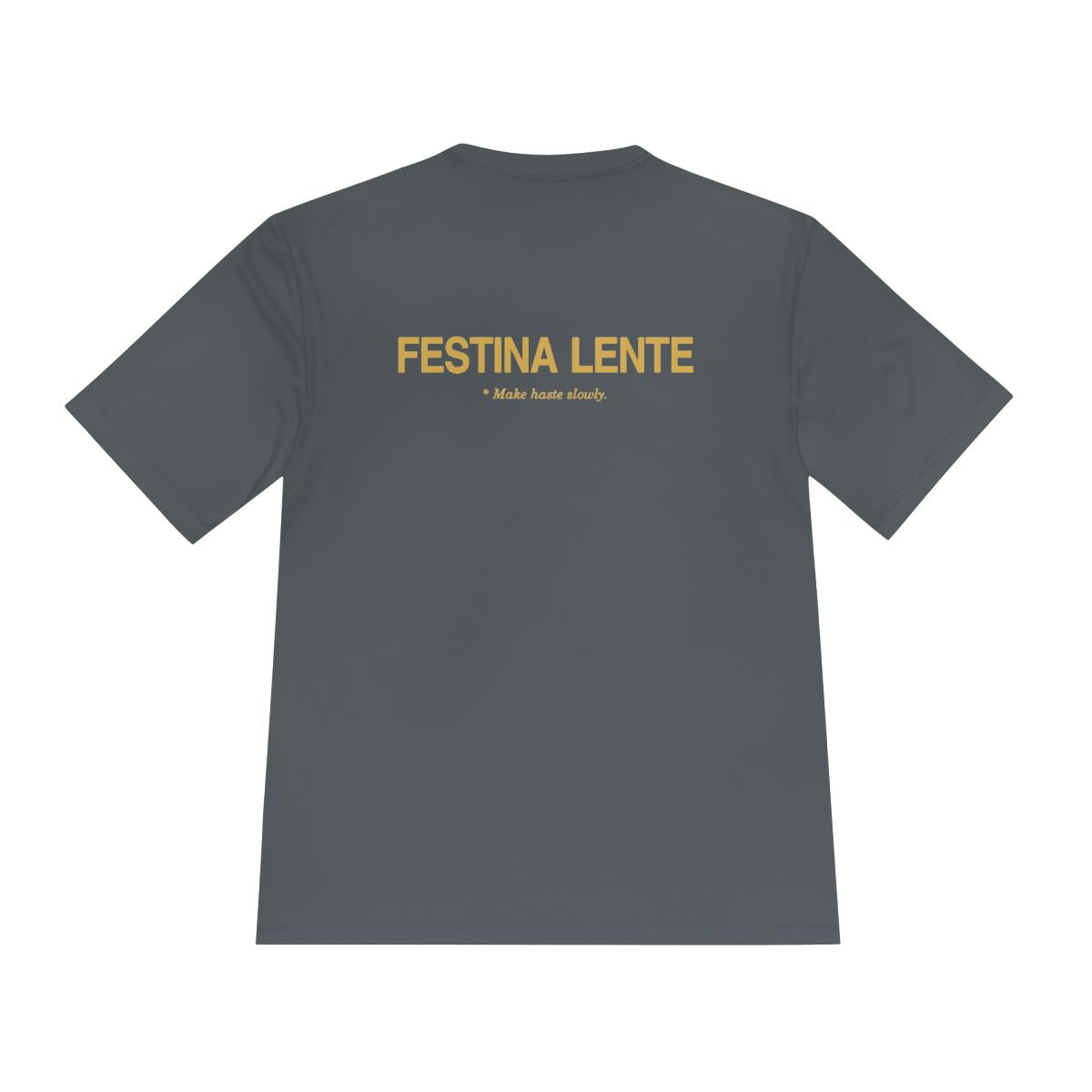 Back of iron grey performance tee with Festina Lente in gold