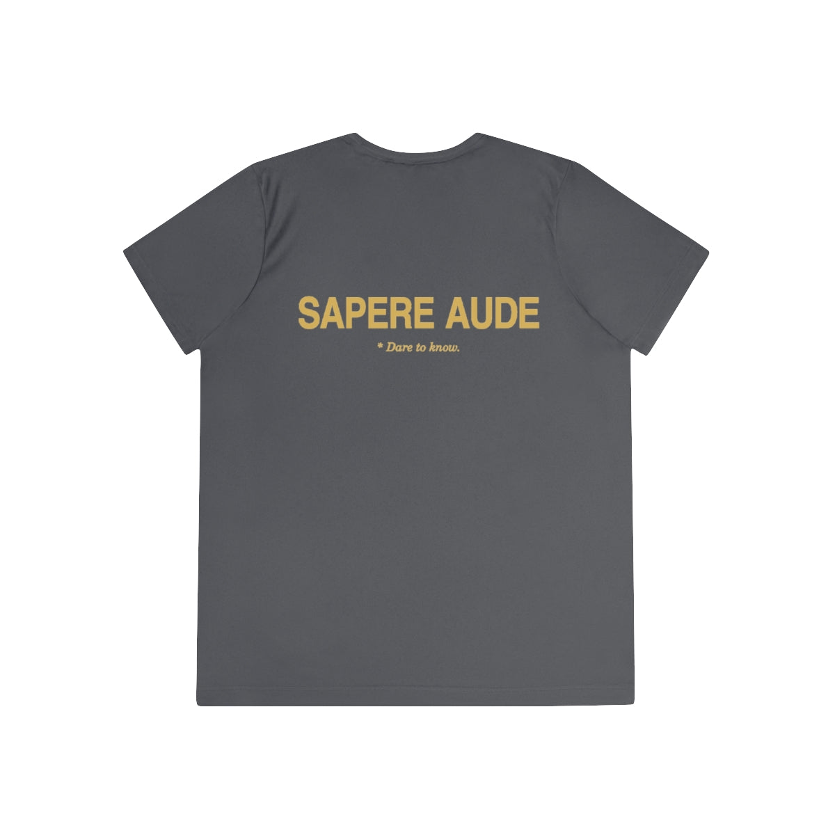 Back of iron grey women's performance tee with Sapere Aude in gold